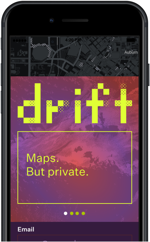 A screenshot of the drift app, showing the drift logo and the phrase 'Maps. but private.'